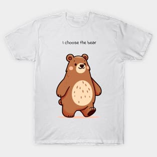 I choose the bear T-Shirt